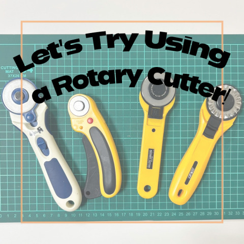 Let’s Try Using a Rotary Cutter! – Cut Fabric and Sheets Freely –