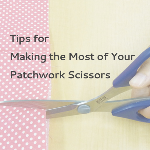 Tips for Making the Most of Your Patchwork Scissors