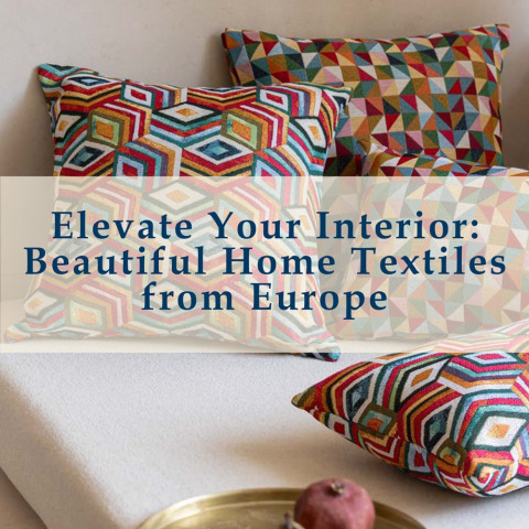 Elevate Your Interior: Beautiful Home Textiles from Europe