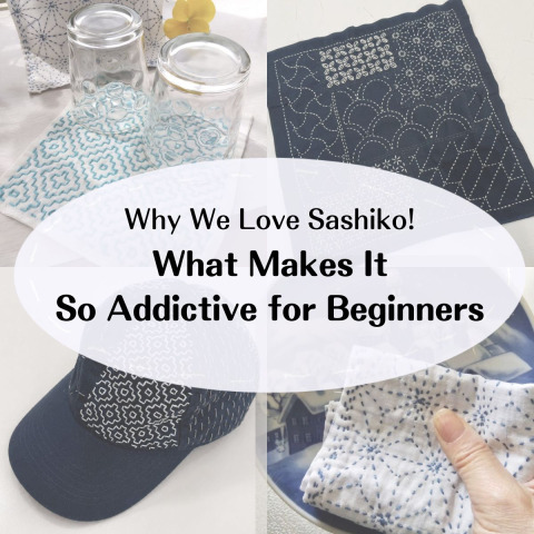 Why We Love Sashiko! What Makes It So Addictive for Beginners