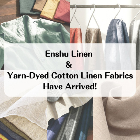 Enshu Linen & Yarn-Dyed Cotton Linen Fabrics Have Arrived!
