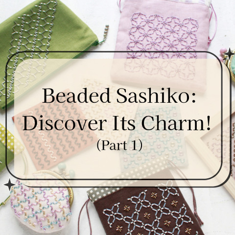 Beaded Sashiko: Discover Its Charm! (Part 1)