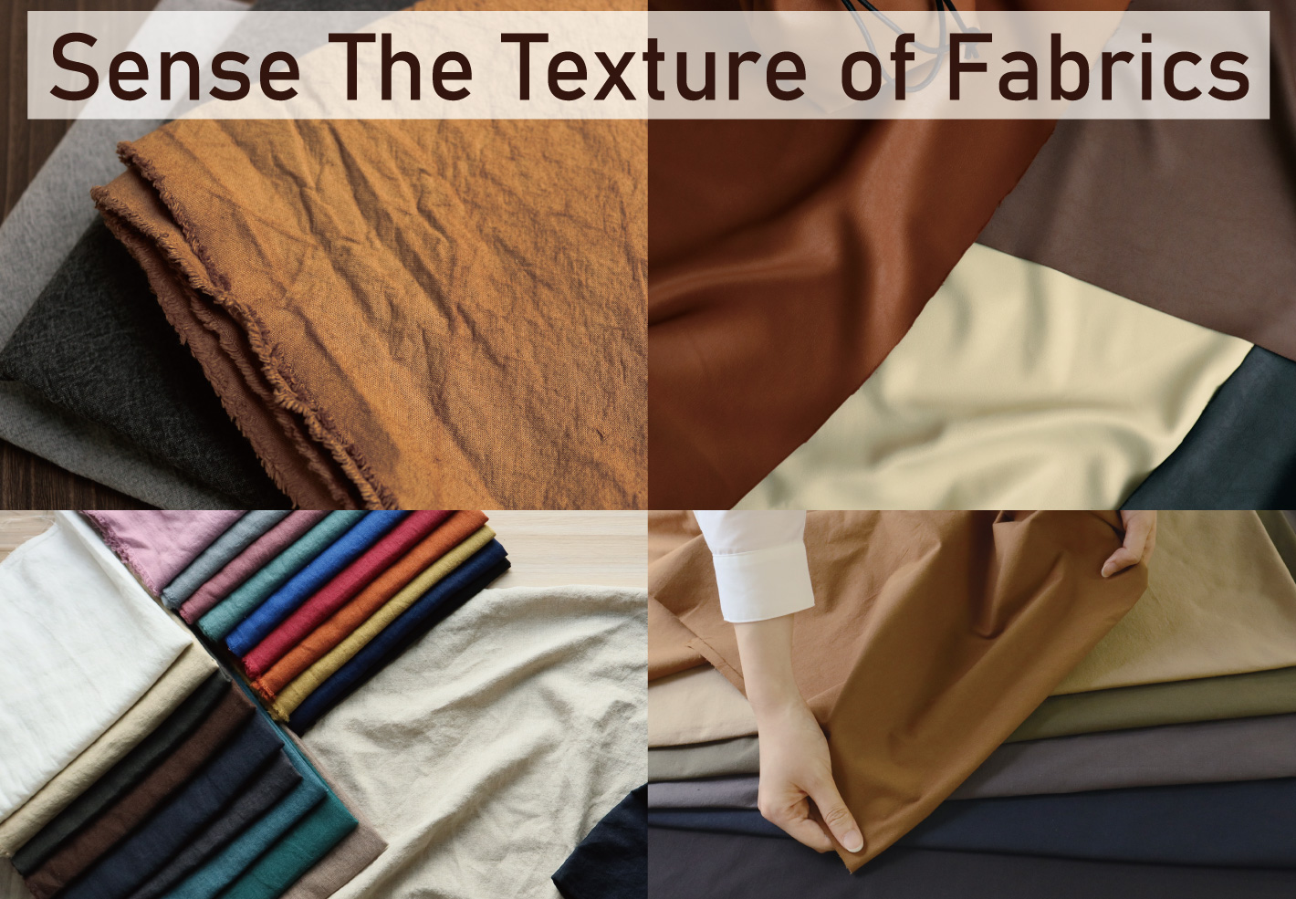 Fabrics to enjoy the feel of the material