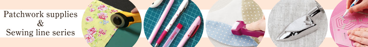 Patchwork supplies & Sewing line series